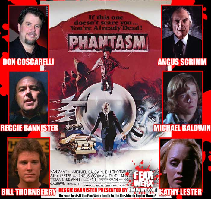 Phantasm : Don Coscarelli | Angus Scrimm | Reggie Bannister | Michael Baldwin | Bill Thornberry | Kathy Lester