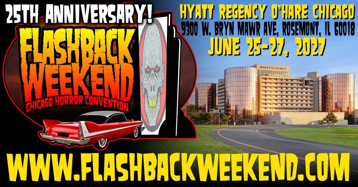 Flashback Weekend Chicago Horror Convention Flashback Weekend Chicago Horror Convention